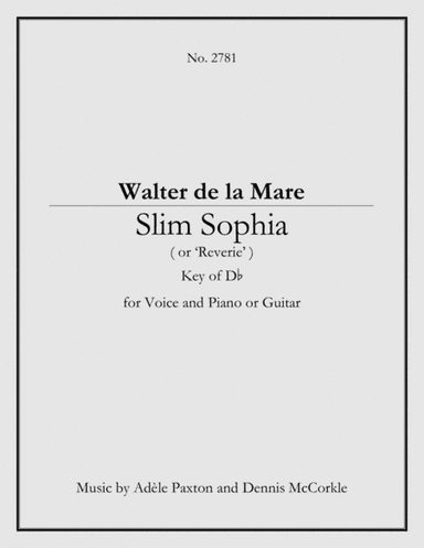 Slim Sophia (or Reverie’) - An Original Song Setting of Walter de la Mare's Poetry for VOICE and