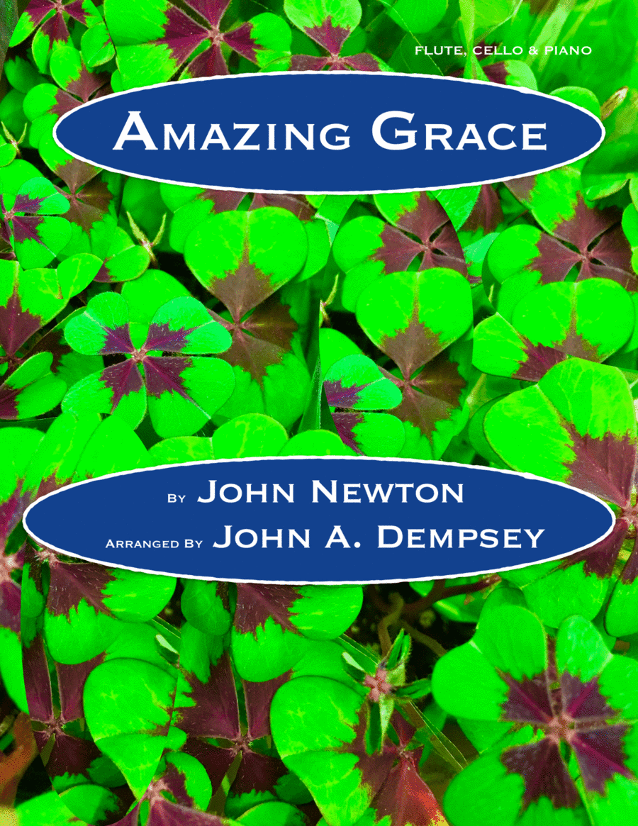 Amazing Grace (Trio for Flute, Cello and Piano) (arr. John A. Dempsey)