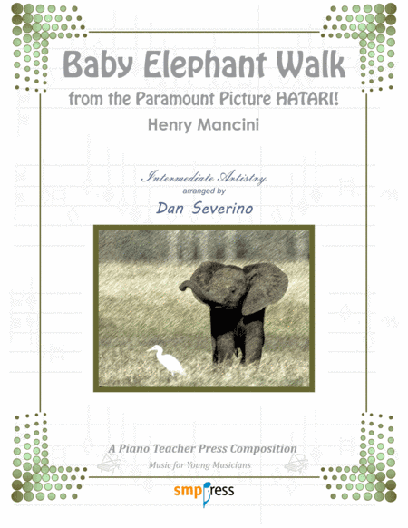 Baby Elephant Walk from the Paramount Picture HATARI! (arr. Dan Severino - Piano Teacher Press)