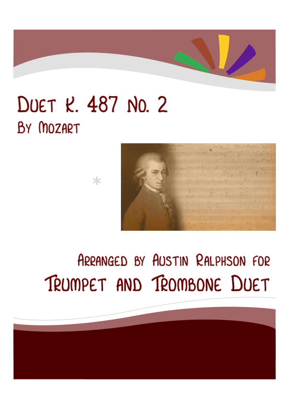 Mozart K. 487 No. 2 - trumpet and trombone duet (arr. Austin Ralphson)