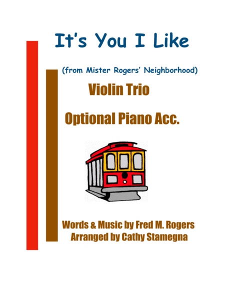 It's You I Like  from MISTER ROGERS' NEIGHBORHOOD (arr. Cathy Stamegna)