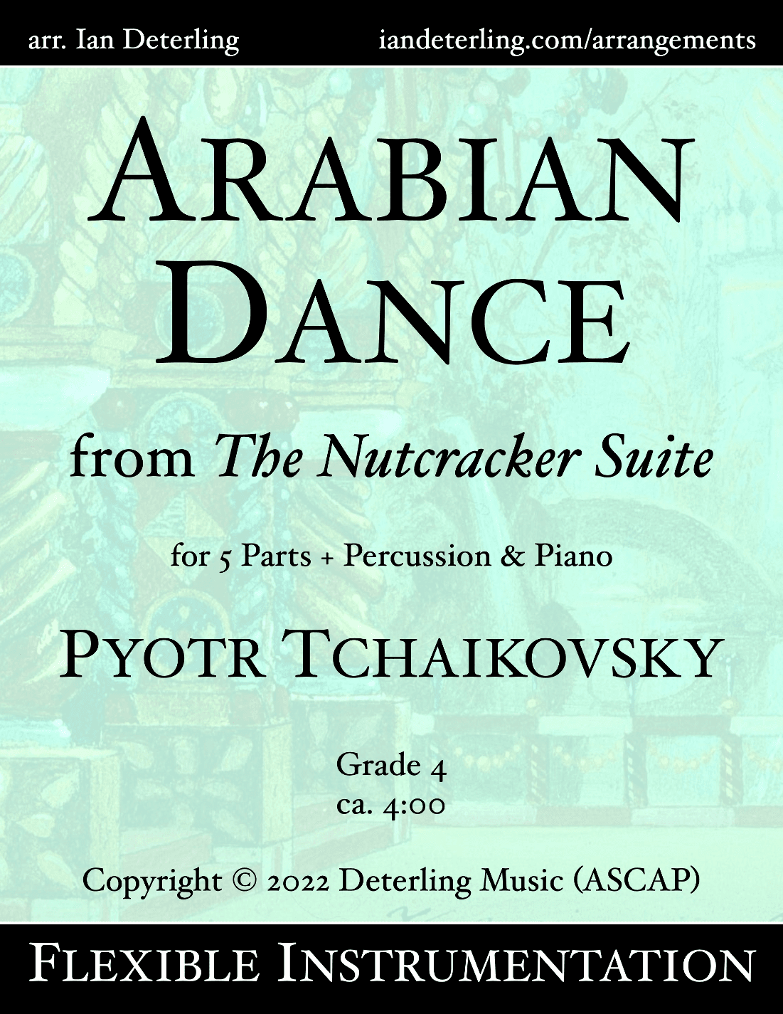 Arabian Dance from "The Nutcracker Suite" (flexible instrumentation) (arr. Ian Deterling)