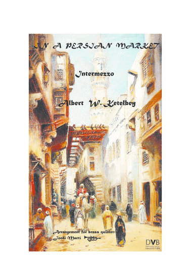 In a persian market - brass quintet (arr. JORDI MARTI)