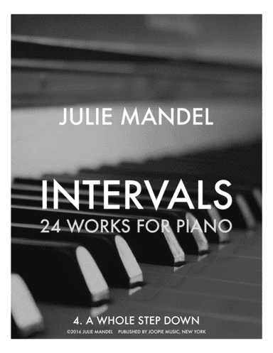 INTERVALS: 24 Works for Piano - 4. A Whole Step Down