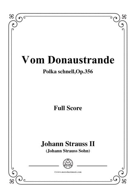 Johann Strauss II-Vom Donaustrande,Polka schnell,Op.356,for Orchestra (arr. MSM)