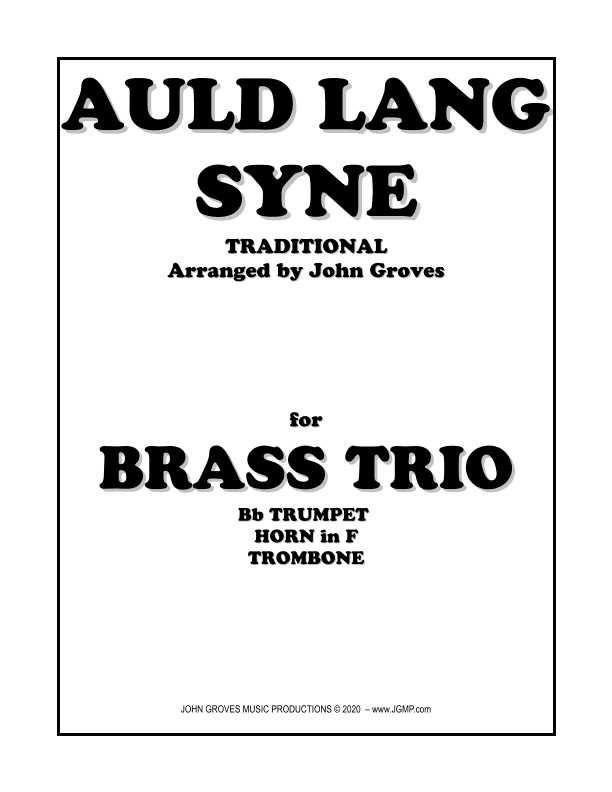 Auld Lang Syne - Trumpet, Horn, Trombone (Brass Trio) (arr. John Groves)