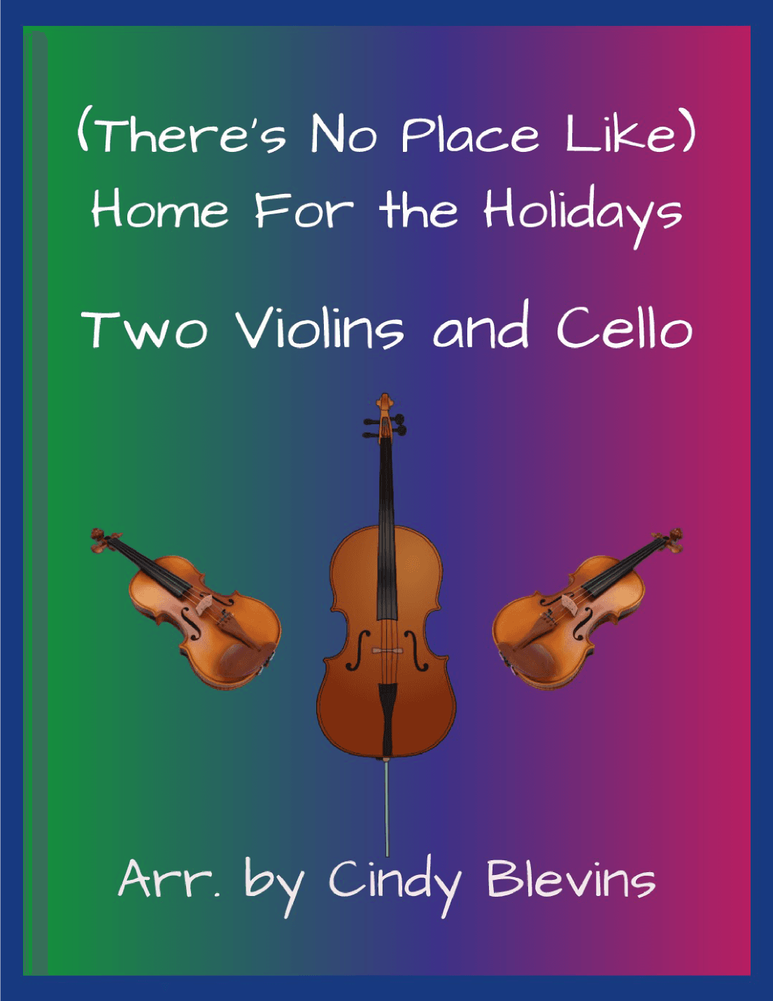 (There's No Place Like) Home For The Holidays (arr. Cindy Blevins)