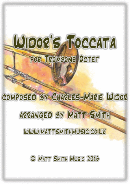 Widor's Toccata from Symphony for Organ No. 5 by Charles-Marie Widor - TROMBONE OCTET (arr. Matt Smith)