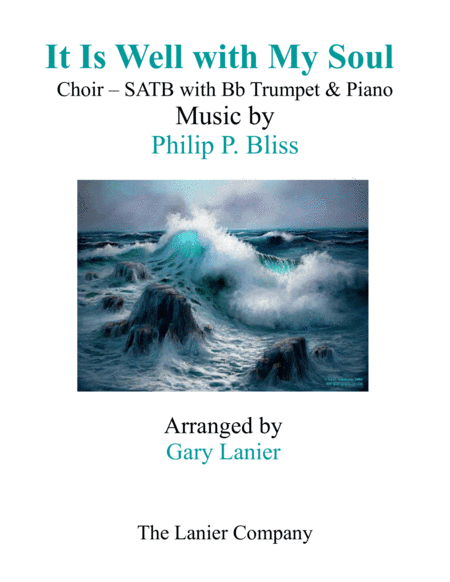 IT IS WELL WITH MY SOUL (Choir - SATB with Bb Trumpet & Piano) (arr. Gary Lanier)