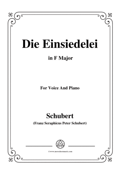 Schubert-Die Einsiedelei(The Hermitage),in F Major,D.393,for Voice&Piano (arr. MSM)