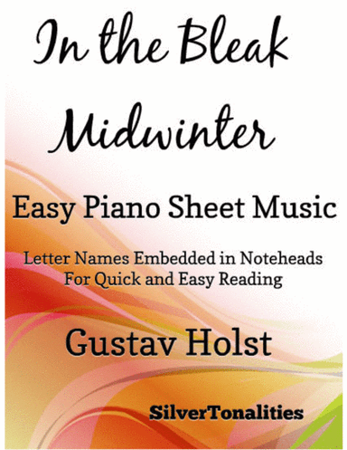 In the Bleak Midwinter Easy Piano Sheet Music (arr. SilverTonalities)