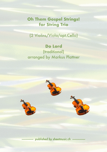 ‘Do Lord’ for String Trio (2 violins, viola, opt. cello part) (arr. Markus Plattner (*1952))