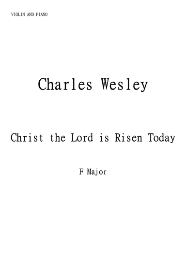 Christ the Lord is Risen Today (Jesus Christ is Risen Today) for Violin and Piano in F major. Interm (arr. Matheus Araújo)