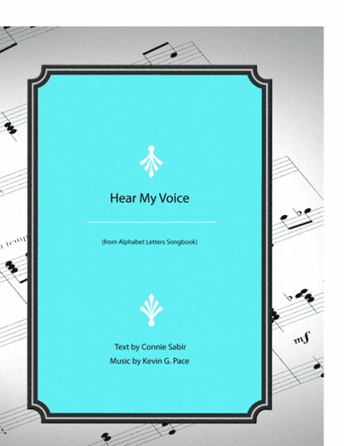 Hear My Voice - vocal solo with piano accompaniment or piano solo