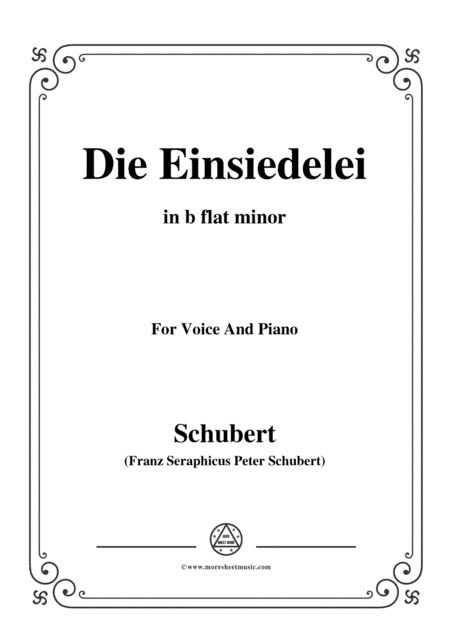 Schubert-Die Einsiedelei(The Hermitage),in b flat minor,D.563,for Voice&Piano (arr. MSM)
