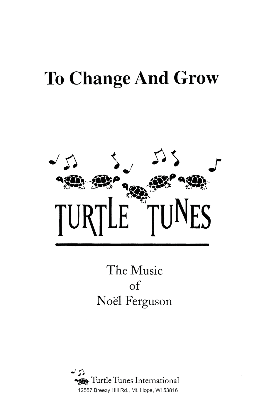 To Change and Grow