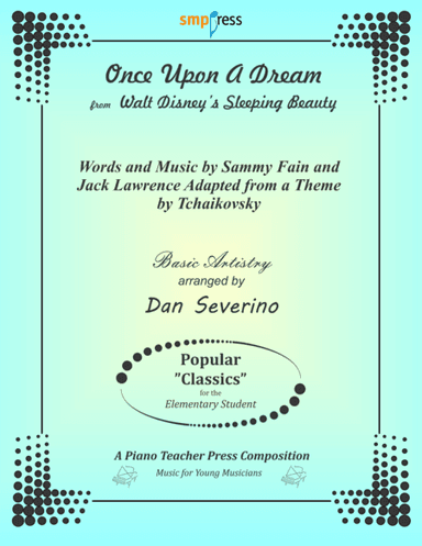 Once Upon A Dream (arr. Dan Severino - Piano Teacher Press)