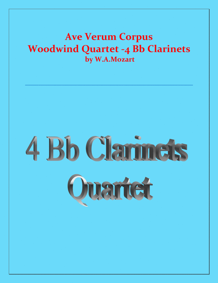 Ave Verum Corpus - Mozart - 4 Bb Clarinets Quartet - Intermediate level (arr. Raymond Fenech)