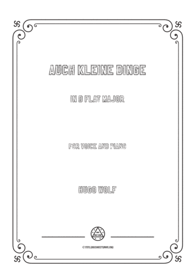 Wolf-Auch kleine Dinge in D flat Major,for Voice and Piano (arr. MSM)