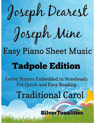 Joseph Dearest Joseph Mine Easy Piano Sheet Music 2nd Edition (arr. SilverTonalities)