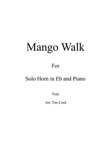 Mango Walk for Solo Horn in Eb and Piano (arr. Tim Curd)