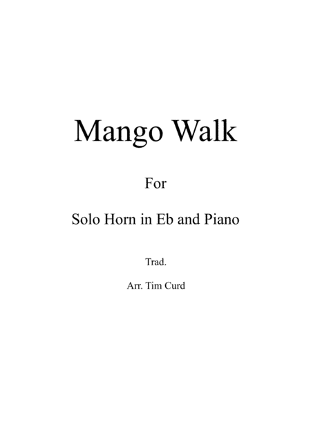 Mango Walk for Solo Horn in Eb and Piano (arr. Tim Curd)