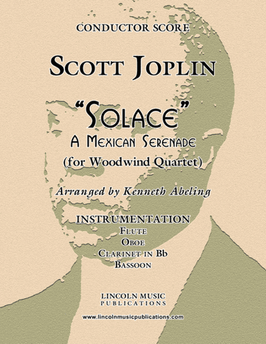 Joplin - "Solace" - A Mexican Serenade (for Woodwind Quartet) (arr. Kenneth Abeling)