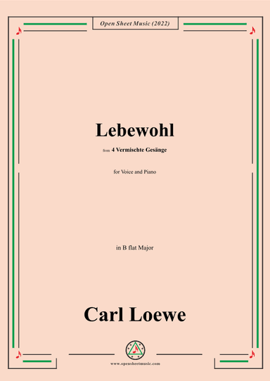 Loewe-Lebewohl,in B flat Major,from 4 Vermischte Gesange,for Voice and Piano (arr. OSM Press)