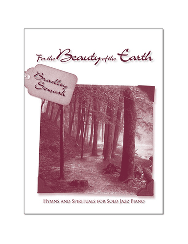 For the Beauty of the Earth collection (arr. Bradley Sowash)