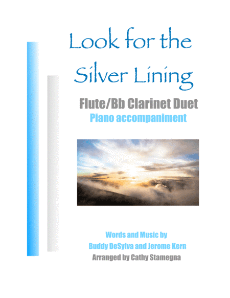 Look for the Silver Lining (Flute/Bb Clarinet Duet, Piano) (arr. Cathy Stamegna)