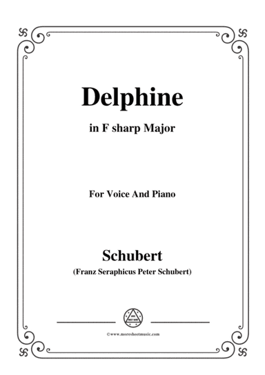 Schubert-Delphine in F sharp Major,for voice and piano (arr. MSM)