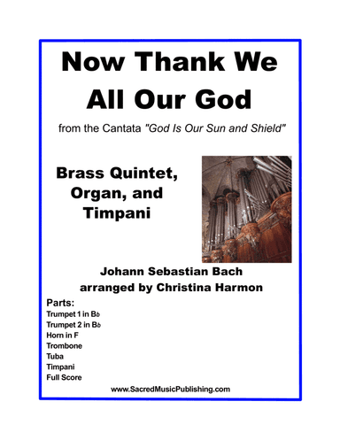 Now Thank We All Our God – Brass Quintet, Organ, and Timpani (arr. Christina Harmon)