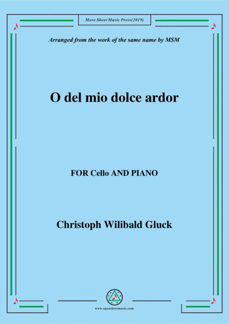 Gluck-O del mio dolce ardor, for Cello and Piano (arr. MSM)