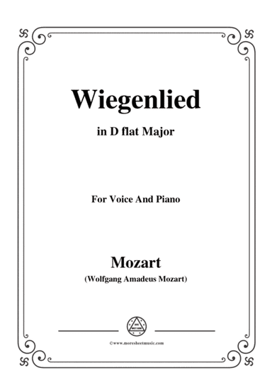 Mozart-Wiegenlied,in D flat Major,for Voice and Piano (arr. MSM)