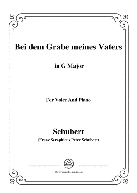 Schubert-Bei dem Grabe meines Vaters,D.469,in G Major,for Voice&Piano (arr. MSM)