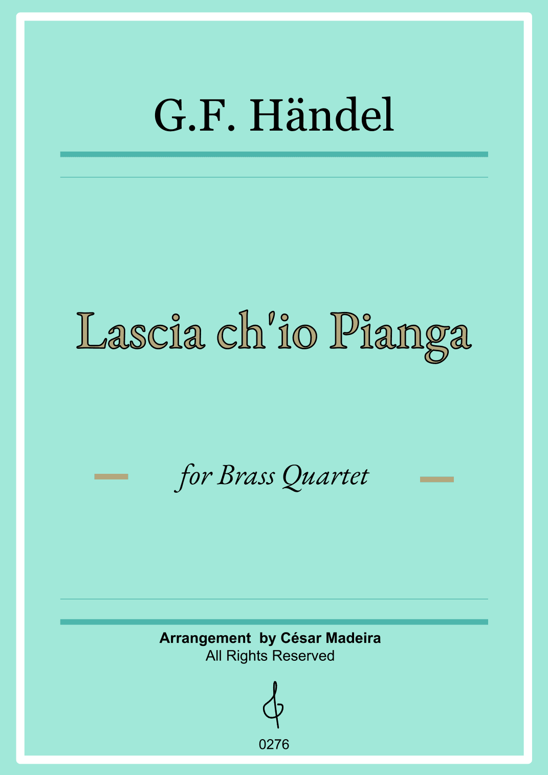 Lascia Ch'io Pianga - Brass Quartet (Full Score) - Score Only (arr. César Madeira)