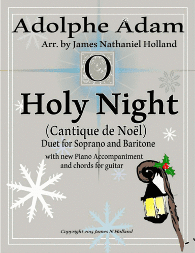 O Holy Night (Cantique de Noel) Adolphe Adam Duet for Baritone and Soprano (Tenor) (arr. James Nathaniel Holland)
