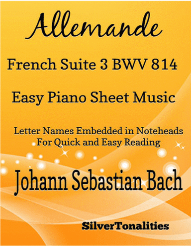 Allemande French Suite 3 BWV 814 Easy Piano Sheet Music (arr. SilverTonalities)
