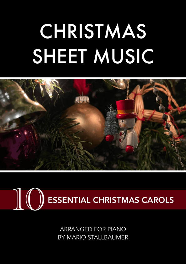 Christmas Sheet Music: 10 Essential Christmas Carols for Piano (arr. Mario Stallbaumer)