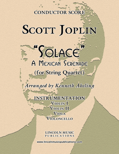 Joplin - "Solace" - A Mexican Serenade (for String Quartet) (arr. Kenneth Abeling)