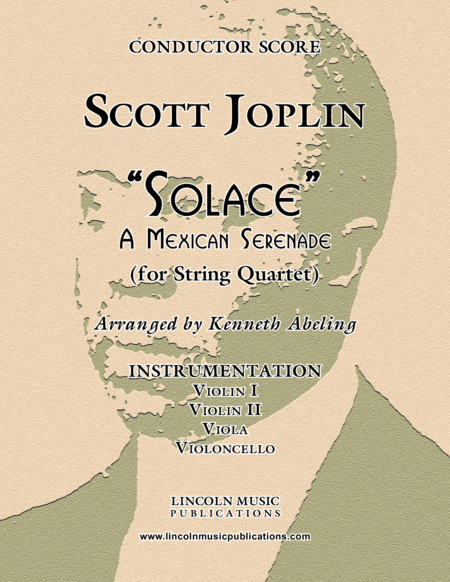 Joplin - "Solace" - A Mexican Serenade (for String Quartet) (arr. Kenneth Abeling)