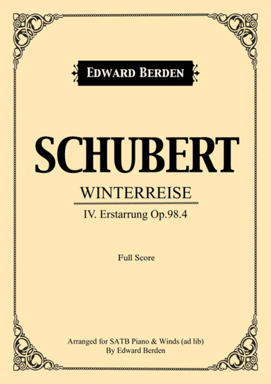 Schubert, Erstarrung from Winterreise. Arranged for SATB and Piano with Wind-Instruments ad lib. Ful (arr. Edward Berden)