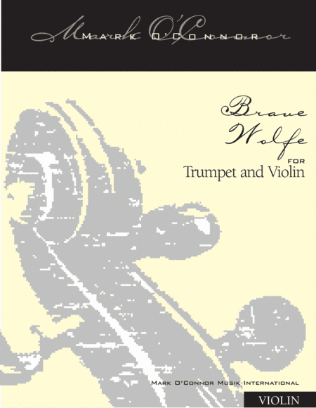 Brave Wolfe (violin part – trumpet and violin) (arr. Mark O'Connor)