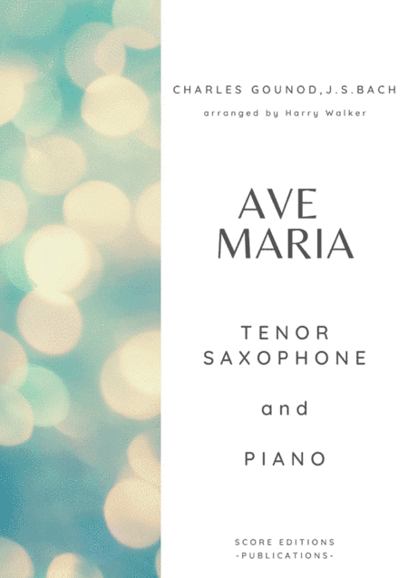 Gounod / Bach: Ave Maria (for Tenor Saxophone and Piano) (arr. Harry Walker)