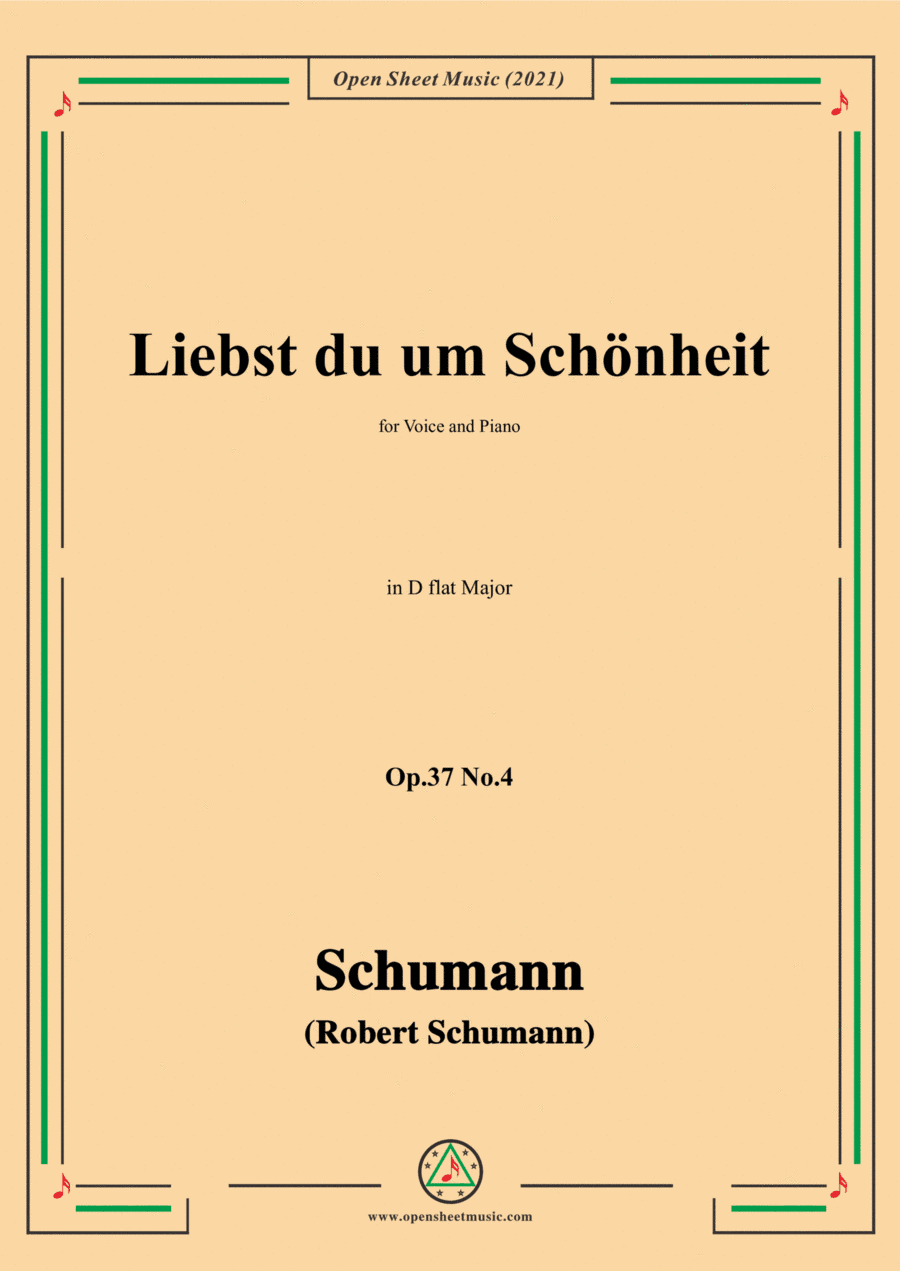 Schumann-Liebst du um Schonheit,Op.37 No.4,in D flat Major,for Voice&Piano (arr. Open Cloud)