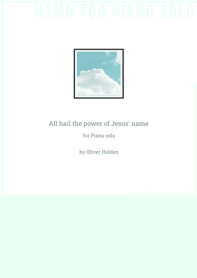 All hail the power of Jesus' name (PIANO HYMN) (arr. Silver Piano)
