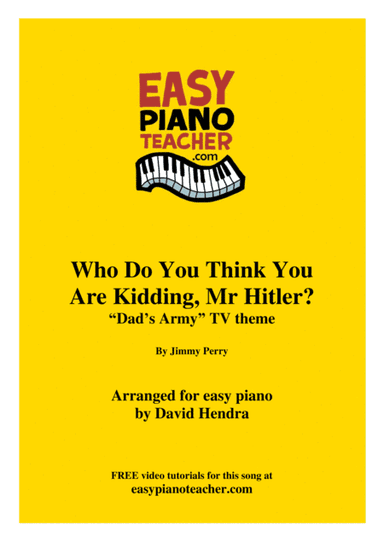 Who Do You Think You Are Kidding Mr. Hit (arr. David Hendra, easypianoteacher.com)