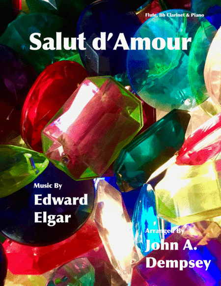 Salut d'Amour (Love's Greeting): Trio for Flute, Clarinet and Piano (arr. John A. Dempsey)