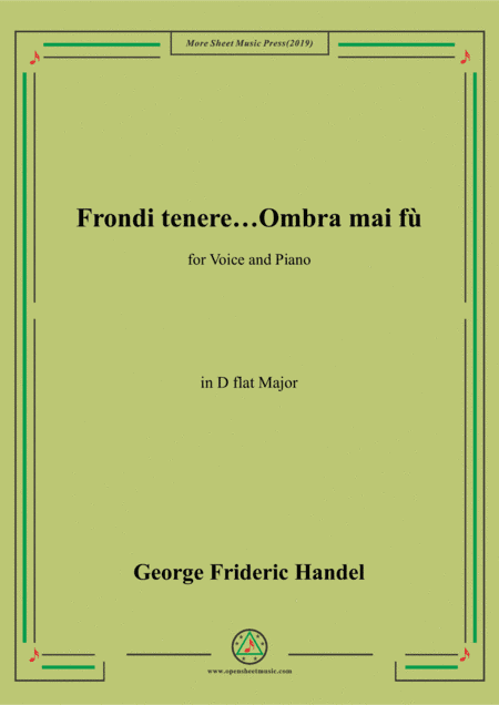 Handel-Frondi tenere...Ombra mai fù in D flat Major,for Voice and Piano (arr. MSM)
