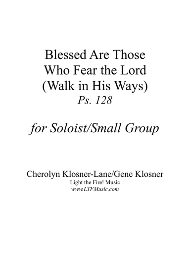 Blessed Are Those Who Fear the Lord (Walk in His Ways) (Ps. 128) [Soloist/Small Group]